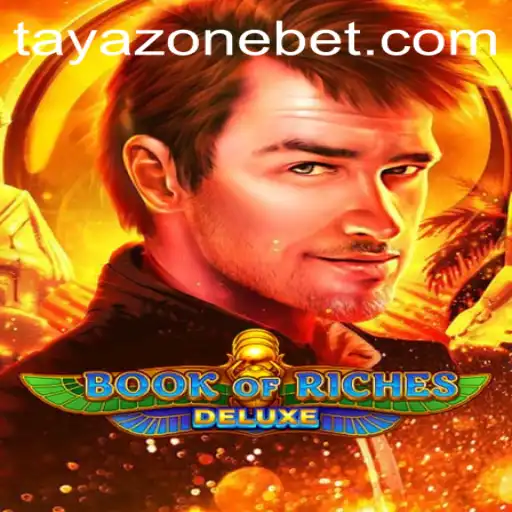 Unveiling the Secrets of Book of Riches Deluxe: A Dive into Tayazone's Digital Arcade